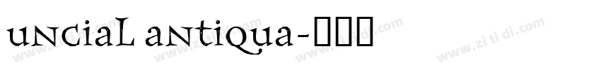 Uncial Antiqua字体转换